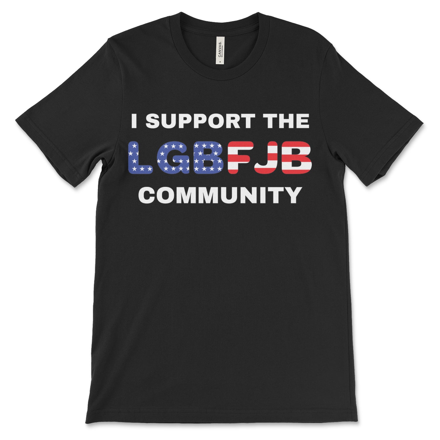 I SUPPORT THE LGBFJB COMMUNITY SHORT SLEEVE T-SHIRT