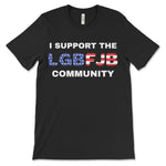 Load image into Gallery viewer, I SUPPORT THE LGBFJB COMMUNITY SHORT SLEEVE T-SHIRT
